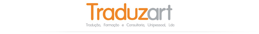 Traduzart - Tradução, Formação e Consultoria, Unipessoal Lda